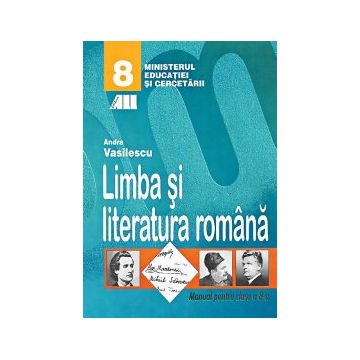 Limba si literatura româna. Manual pentru clasa a viii-a