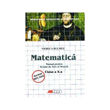 Matematica. Manual pentru scoala de arte si meserii. Clasa a x-a