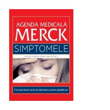 Agenda medicala Merck. Simptomele explicate pacientilor