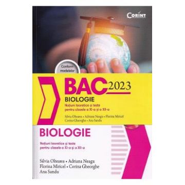 Bacalaureat 2023. Biologie - Clasele 11-12 - Silvia Olteanu, Adriana Neagu, Florina Miricel, Corina Gheorghe, Ana Sandu