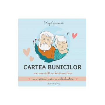Cartea bunicilor - Ray Guarendi