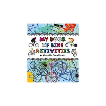 My Book of Bike Activities: A Wheelie Good Book