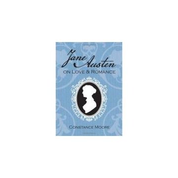 Jane Austen: On Love & Romance