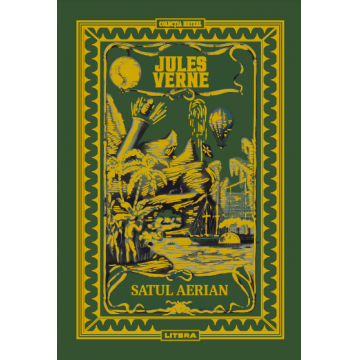 Volumul 41. Jules Verne. Satul aerian