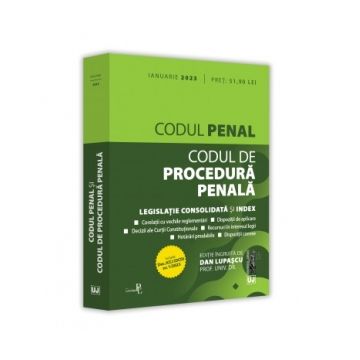 Codul penal si Codul de procedura penala: ianuarie 2023. Editie tiparita pe hartie alba
