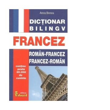 Dictionar bilingv. Roman - Francez / Francez - Roman