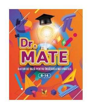 Dr. Mate. Autor de baza pentru invatarea matematicii, 6-14 ani