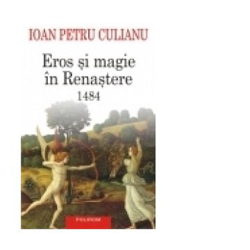 Eros si magie in Renastere. 1484 (Editia 2015)