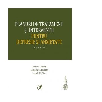 Planuri de tratament si interventii pentru depresie si anxietate (editia a II-a, actualizata)