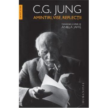 Amintiri, vise, reflectii - C.G. Jung