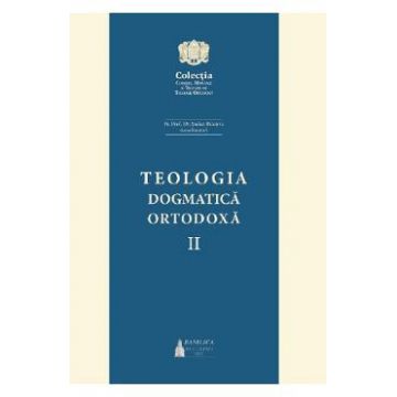 Teologia dogmatica ortodoxa Vol.2 - Stefan Buchiu