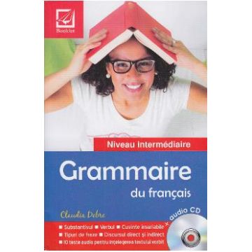 Grammaire du francais + Audio cd - Claudia Dobre (Niveau intermediaire)