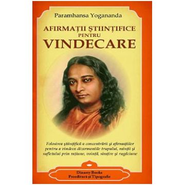 Afirmatii stiintifice pentru vindecare - Paramhansa Yogananda