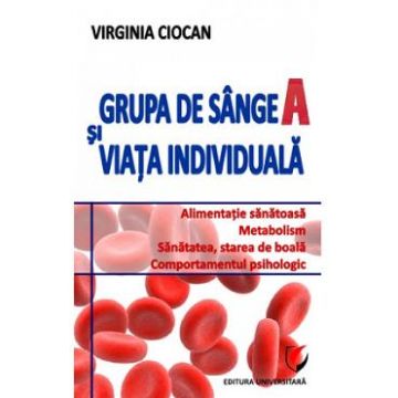 Grupa de sange A si viata individuala - Virginia Ciocan