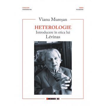 Heterologie. Introducere în etica lui Levinas