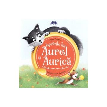 Ispravile lui Aurel si Aurica - Adela Dobran