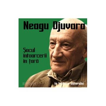 Audio book 2CD Socul intoarcerii in tara - Neagu Djuvara