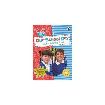 Our School Day: A Ladybird Topsy and Tim Sticker Activity Book