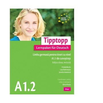 Tipptopp A1.2 - Manual de limba germana pentru incepatori - adolescenti