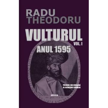 Vulturul Vol.1 Anul 1595 - Radu Theodoru