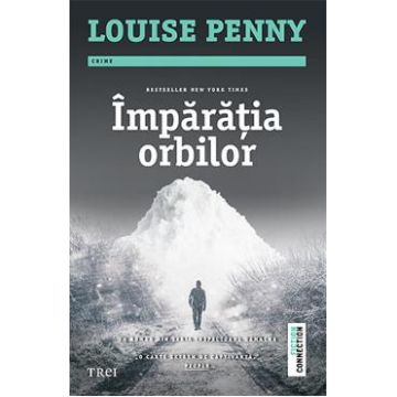 Imparatia Orbilor - Louise Penny