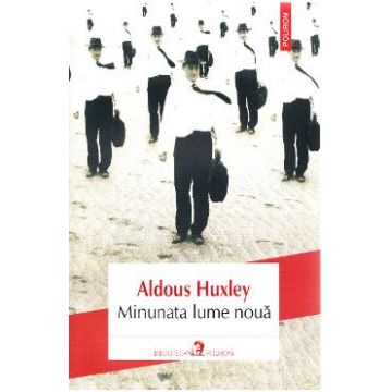 Minunata lume noua - Aldous Huxley