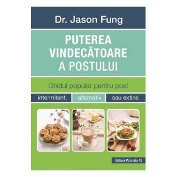 Puterea vindecatoare a postului - Jason Fung