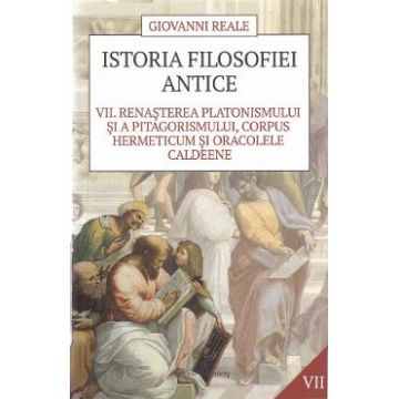 Istoria filosofiei antice vol.7 - Giovanni Reale