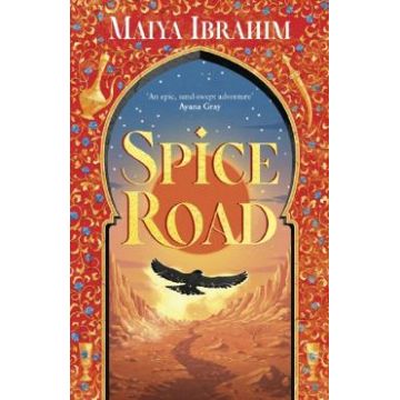 Spice Road. The Spice Road Trilogy #1 - Maiya Ibrahim