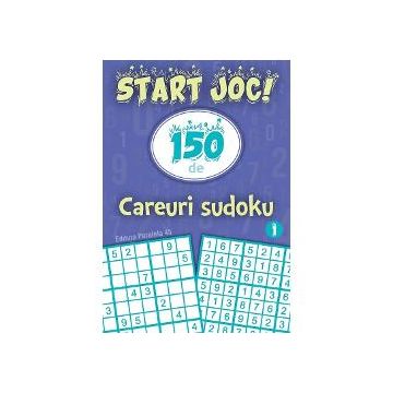 Start joc! 150 de careuri Sudoku volumul I