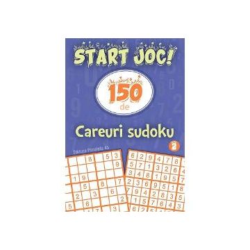 Start joc! 150 de careuri Sudoku volumul II