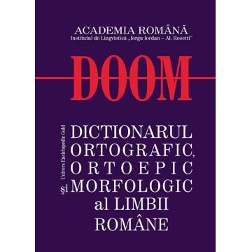 Dictionarul ortografic, ortoepic si morfologic al limbii romane (DOOM)