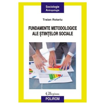 Fundamente metodologice ale stiintelor sociale