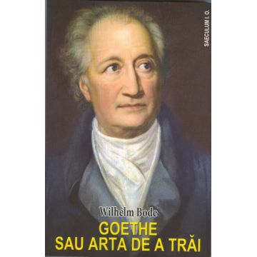 Goethe sau arta de trai