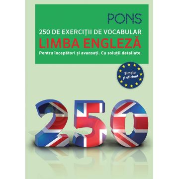 Limba engleza. 250 de exercitii de vocabular. Pons
