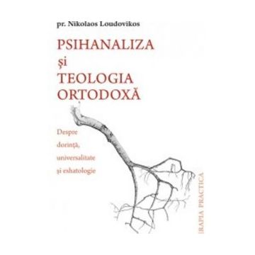 Psihanaliza Si Teologia Ortodoxa