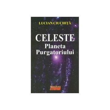 Celeste, planeta purgatoriului