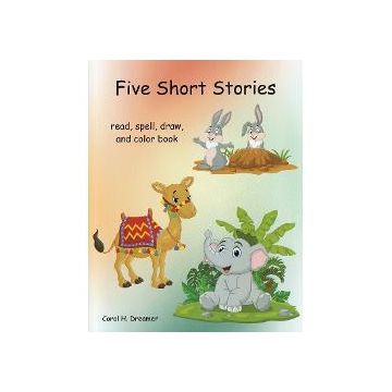 Five Short Stories. Read, spell, draw, and color book
