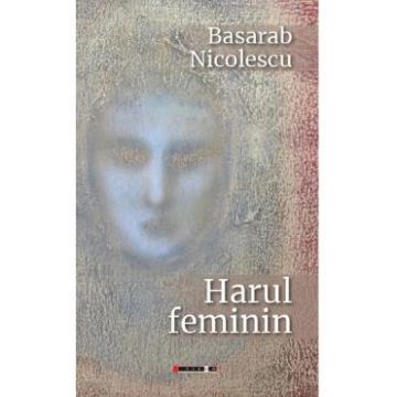 Harul feminin - Basarab Nicolescu