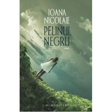 Pelinul negru - Ioana Nicolaie