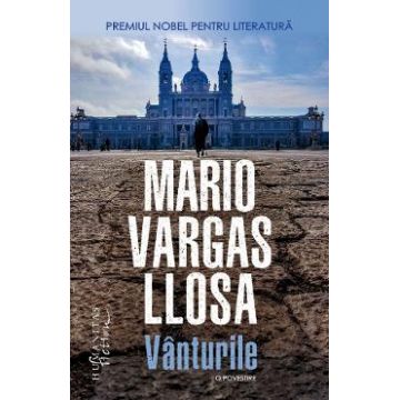 Vanturile - Mario Vargas Llosa