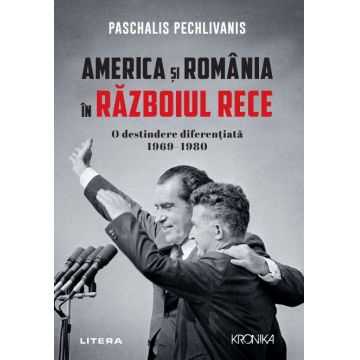 America si Romania in Razboiul Rece. O destindere diferentiata 1969–1980