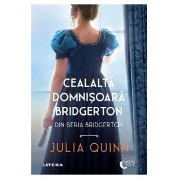 Cealalta domnisoara Bridgerton - Julia Quinn