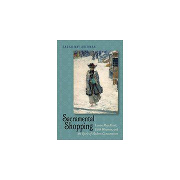 Sacramental Shopping Becoming Modern New NineteenthCentury Studies Paperback