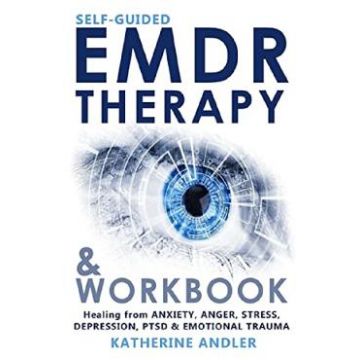 Self-Guided EMDR Therapy and Workbook - Katherine Andler