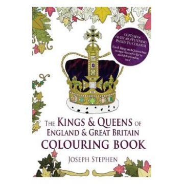 The Kings and Queens of England and Great Britain Colouring Book - Joseph Stephen