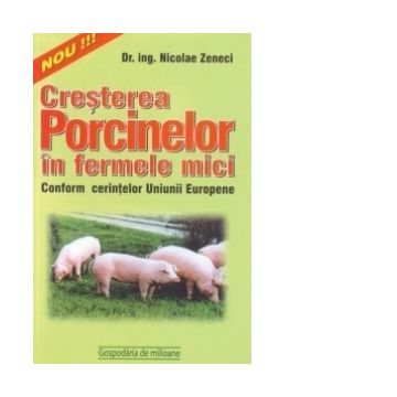 Cresterea porcinelor in ferme mici conform cerintelor Uniunii Europene