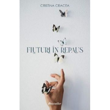 Fluturi in repaus - Cristina Cracea