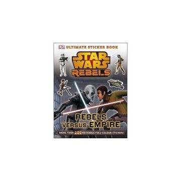 Star Wars Rebels Rebels Versus Empire Ultimate Sticker Book