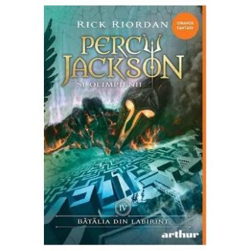 Batalia din labirint. Seria Percy Jackson si Olimpienii Vol.4 - Rick Riordan